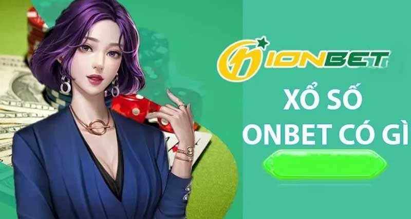 Xổ Số Onbet Thưởng Lớn Với Tỷ Lệ Trả Thưởng 1 ăn 99