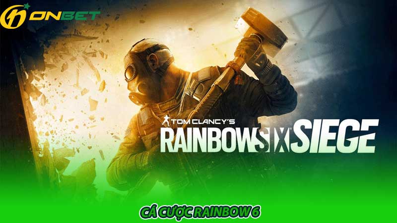 Cẩm nang cá cược Rainbow 6 Hướng dẫn, chiến lược và nhà cái uy tín