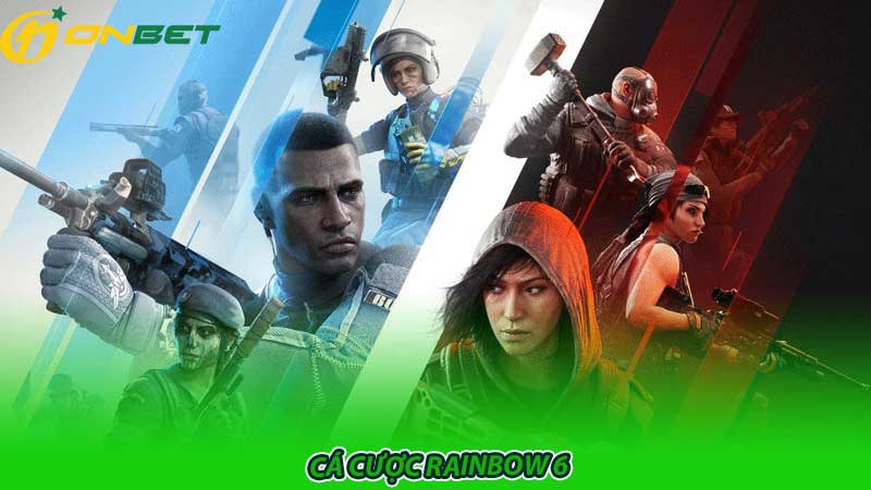 Cẩm nang cá cược Rainbow 6 Hướng dẫn, chiến lược và nhà cái uy tín